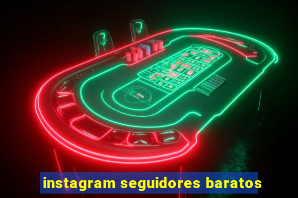 instagram seguidores baratos